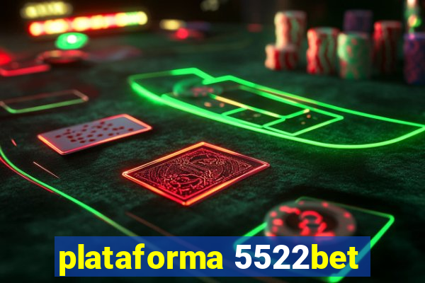 plataforma 5522bet