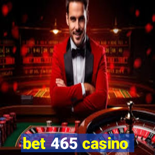 bet 465 casino