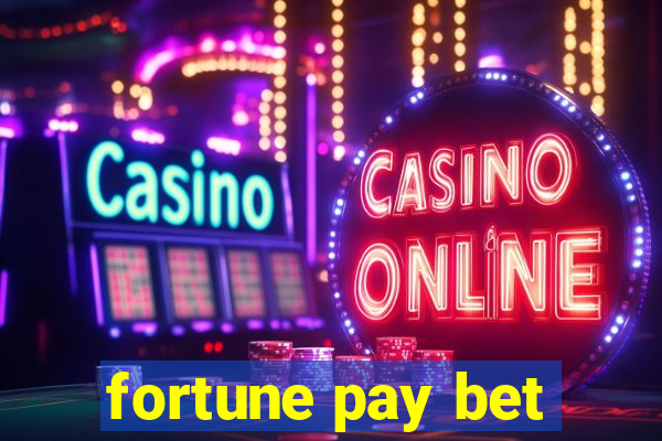 fortune pay bet