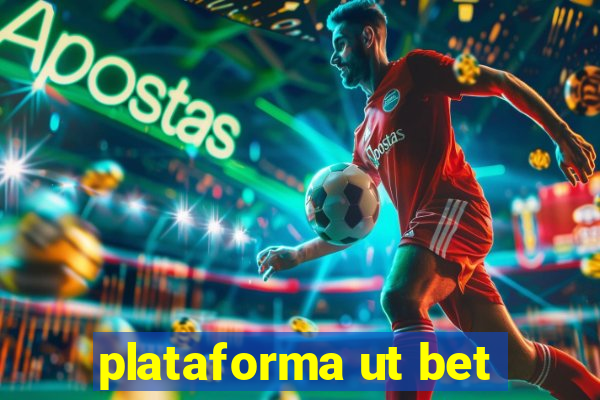 plataforma ut bet