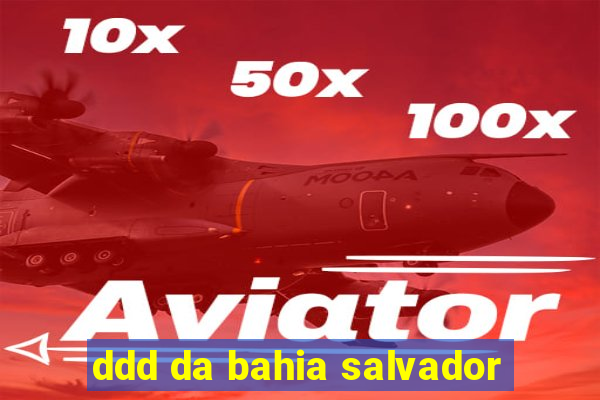 ddd da bahia salvador