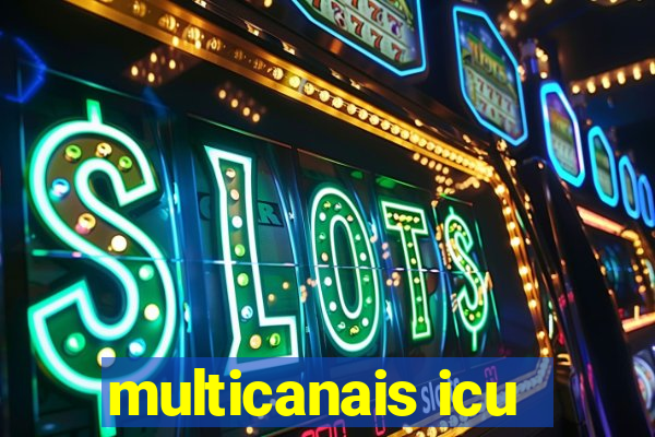 multicanais icu