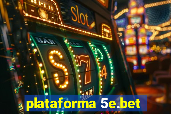 plataforma 5e.bet