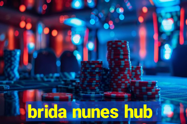 brida nunes hub