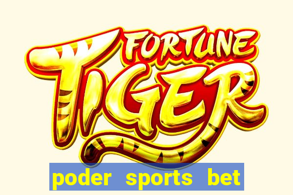 poder sports bet é confiável