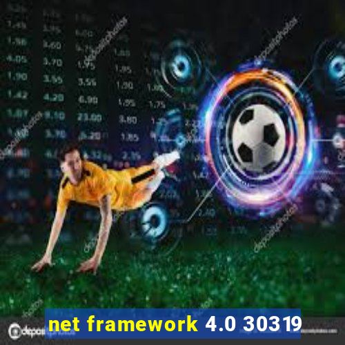 net framework 4.0 30319