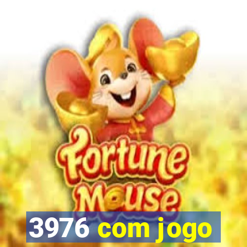 3976 com jogo