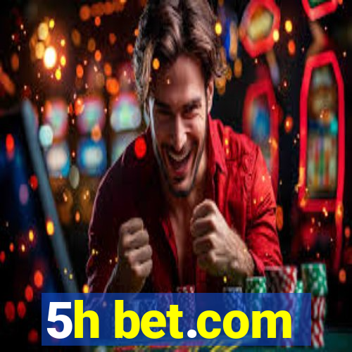 5h bet.com