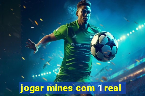 jogar mines com 1 real