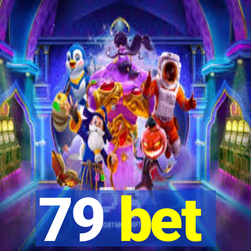 79 bet