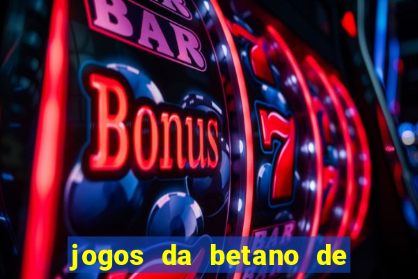 jogos da betano de 1 centavo