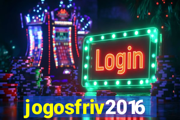 jogosfriv2016