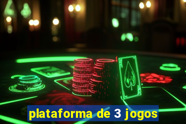 plataforma de 3 jogos