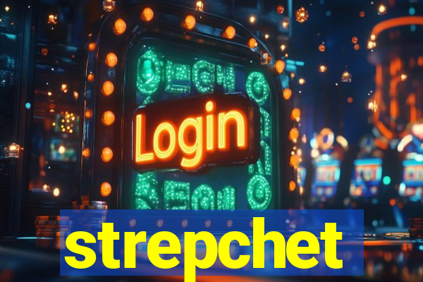 strepchet