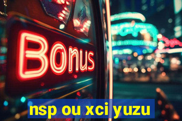 nsp ou xci yuzu