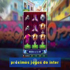 próximos jogos do inter