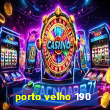 porto velho 190