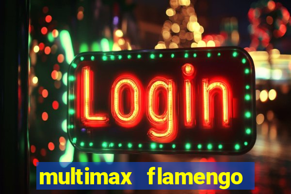 multimax flamengo ao vivo