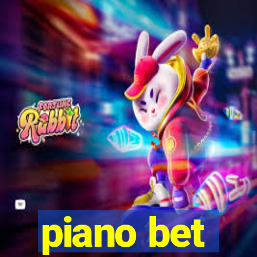 piano bet