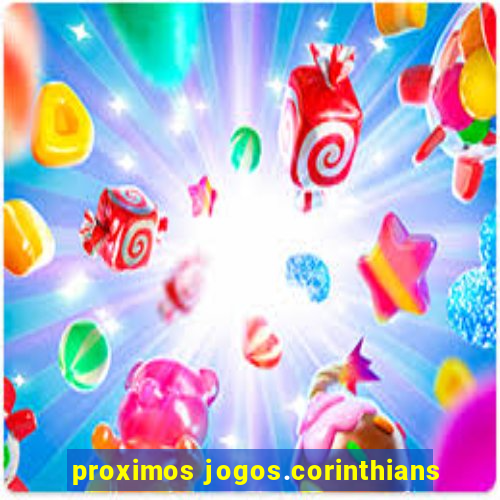 proximos jogos.corinthians