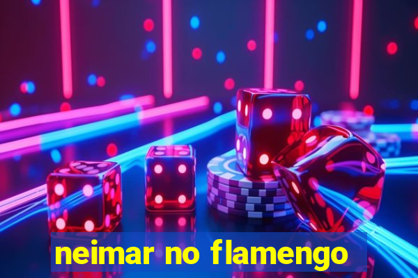 neimar no flamengo