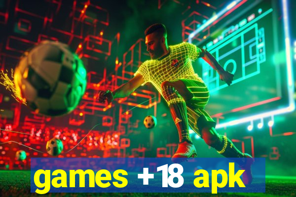 games +18 apk