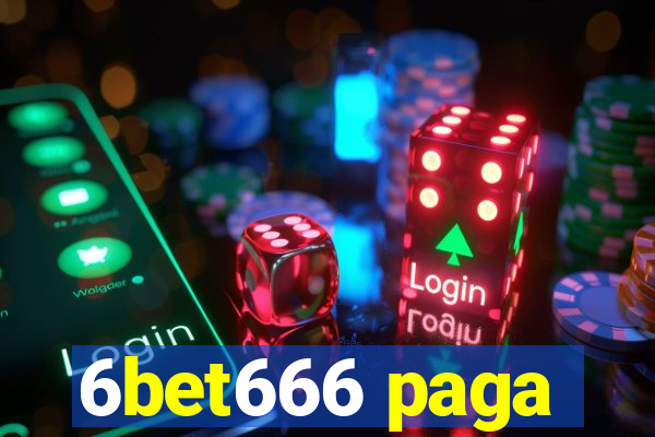 6bet666 paga