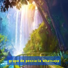 grupo de pescaria whatsapp