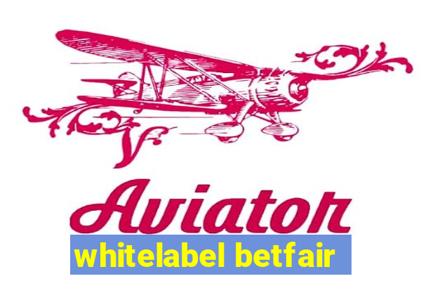 whitelabel betfair