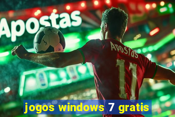 jogos windows 7 gratis