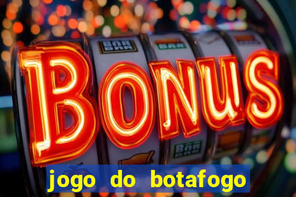 jogo do botafogo ao vivo em hd