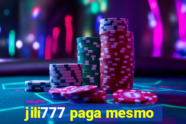 jili777 paga mesmo