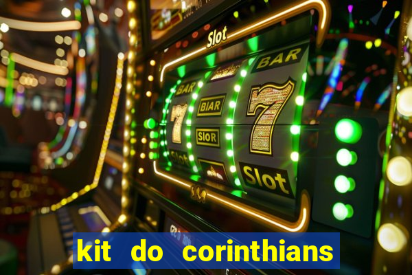 kit do corinthians dls 2021