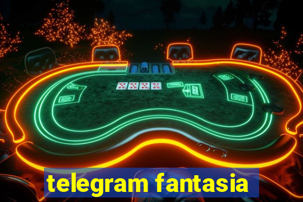 telegram fantasia