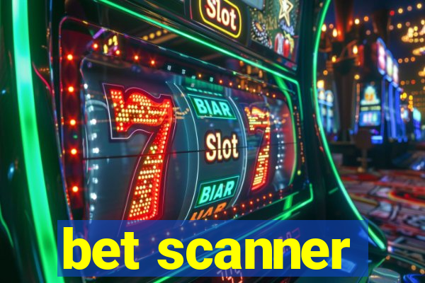 bet scanner