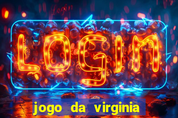 jogo da virginia que da dinheiro