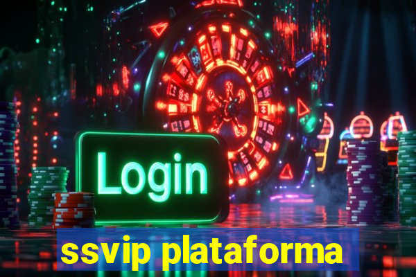 ssvip plataforma