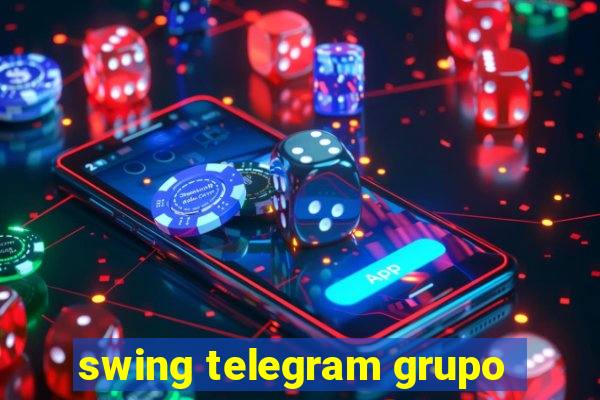 swing telegram grupo