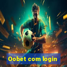 Oobet com login