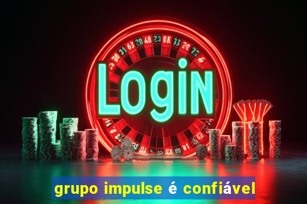 grupo impulse é confiável