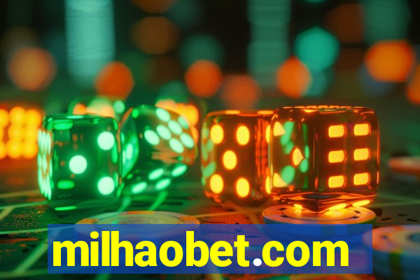 milhaobet.com