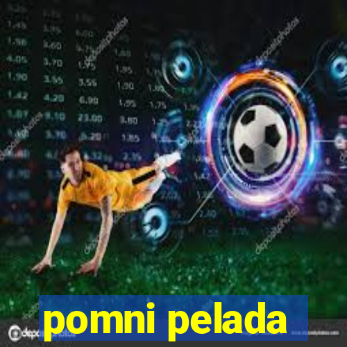 pomni pelada