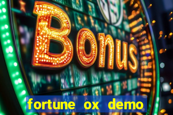 fortune ox demo grátis dinheiro infinito