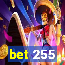 bet 255