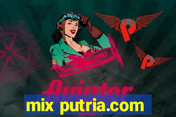 mix putria.com