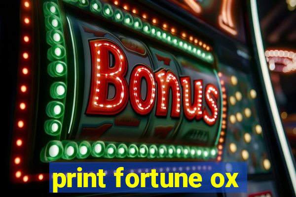 print fortune ox