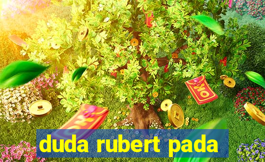 duda rubert pada