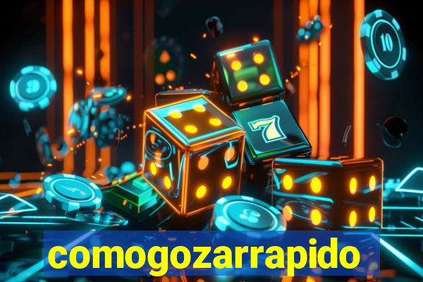 comogozarrapido