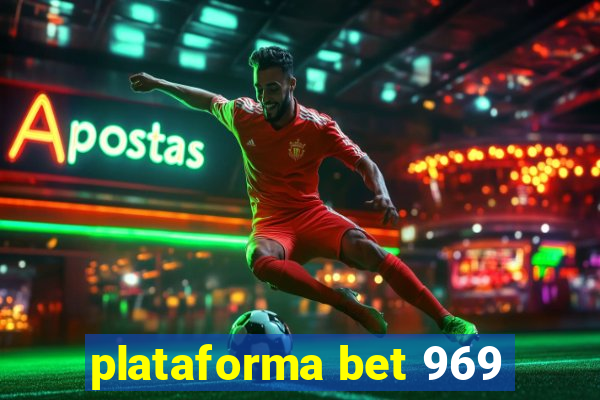 plataforma bet 969