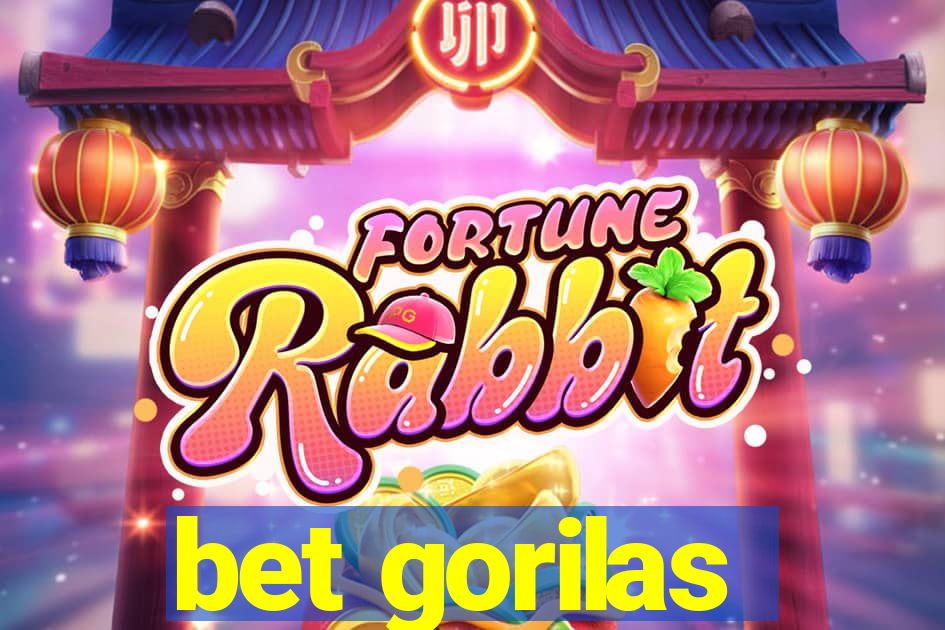 bet gorilas